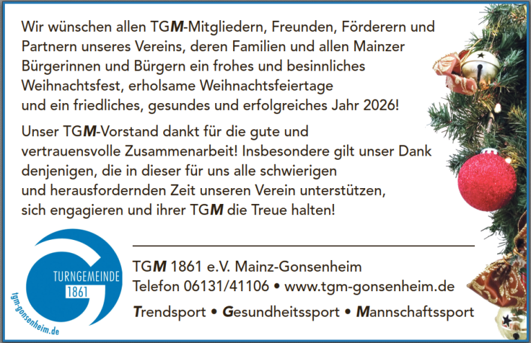 TGM Mainz-Gonsenheim Weihnachtsgrüße 2026 – Frohe Festtage und Neujahrswünsche Weihnachtsgrüße 2026 vom TGM 1861 e.V. Mainz-Gonsenheim an Mitglieder und Freunde
