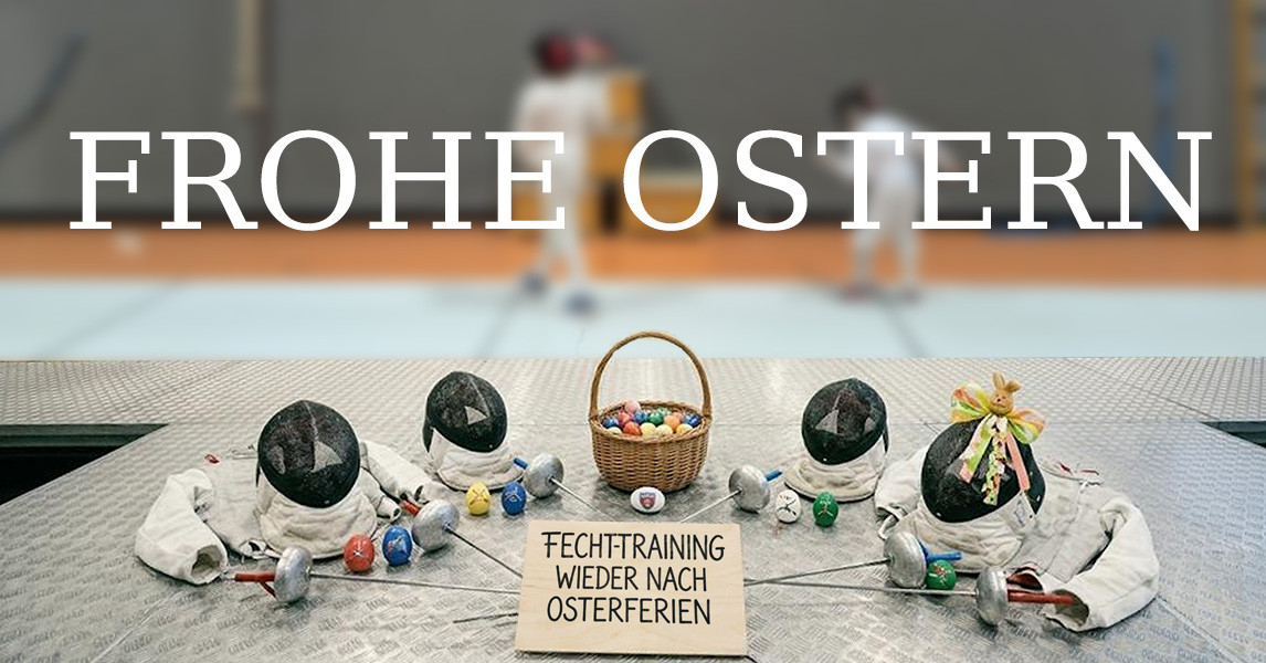 Frohe Ostern 2026: Fechtmasken, Ostereierkorb und Hinweis auf Fechttraining nach den Osterferien