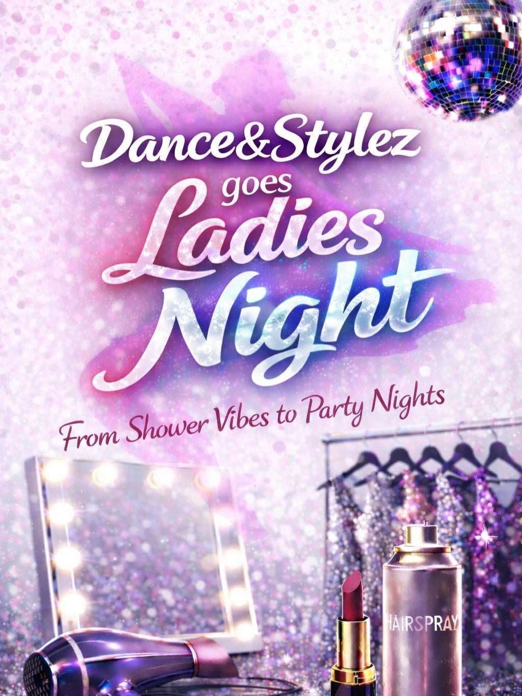 Dance&Stylez Motto Ladies Night Event – From Shower Vibes to Party Nights, glamouröse Dekoration und Partykleidung