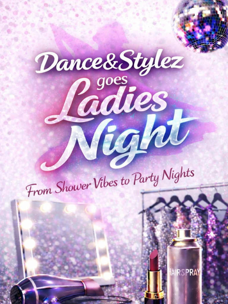 Dance&Stylez goes Ladies Night – Motto Party von Shower Vibes zu Party Nights Dance&Stylez Motto Ladies Night Event – From Shower Vibes to Party Nights, glamouröse Dekoration und Partykleidung