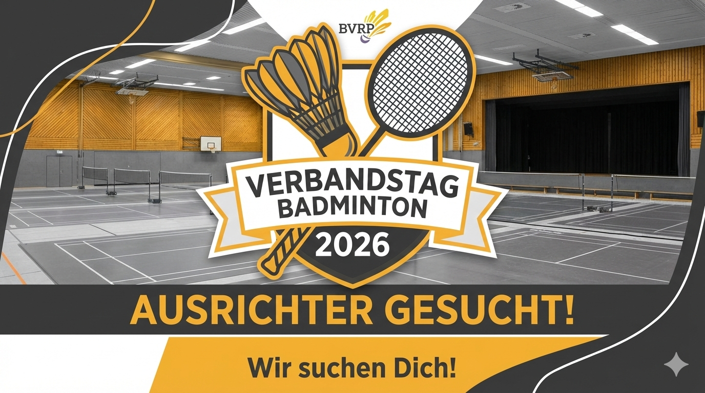 BVRP Verbandstag Badminton 2026 Ausrichter gesucht – Wir suchen Dich!