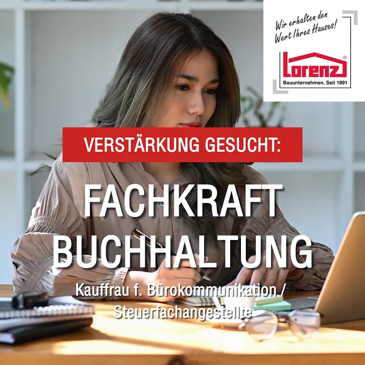 Stellenanzeige für Fachkraft Buchhaltung bei Lorenz Bauunternehmen – gesucht: Kauffrau für Bürokommunikation oder Steuerfachangestellte
