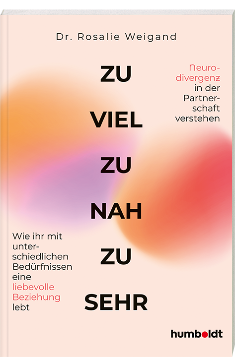 Buchcover von 'Zu viel zu nah zu sehr' – Neurodivergenz in der Partnerschaft verstehen, ISBN 9783842642928
