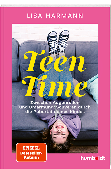Buchcover Teen Time: Zwischen Augenrollen und Umarmung – Souverän durch die Pubertät deines Kindes