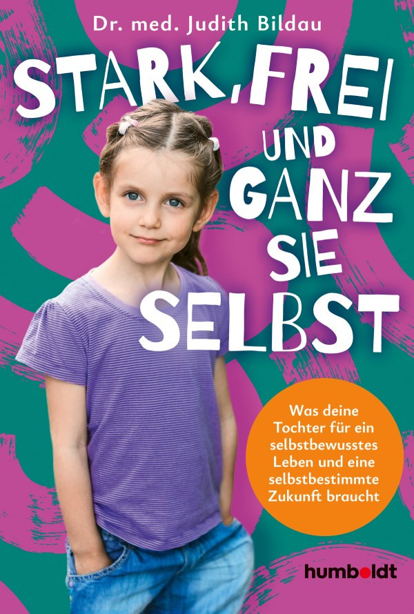 Buchcover 9783842618398: Mädchen vor buntem Hintergrund, Titel 'Stark, frei und ganz sie selbst'