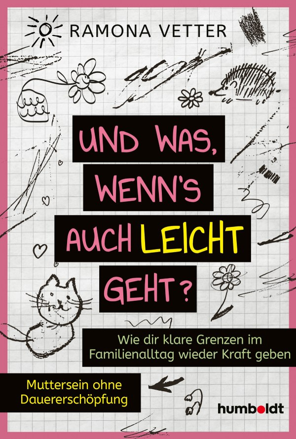 Buchcover 'Und was, wenn's auch leicht geht?' – Wie dir klare Grenzen im Familienalltag wieder Kraft geben, mit gezeichneten Katzen, Blumen und Herzen