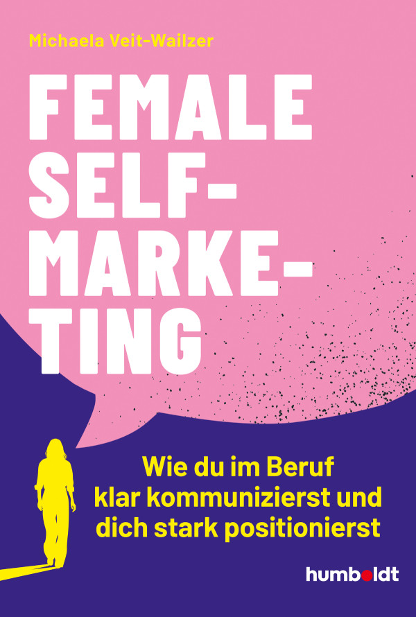 Grafik zum Thema Female Self-Marketing mit Sprechblase und Text zur klaren Kommunikation im Beruf