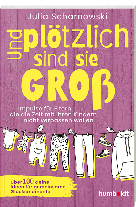 Buchcover von 'Und plötzlich sind sie groß' mit Untertitel 'Impulse für Eltern, die die Zeit mit ihren Kindern nicht verpassen wollen' und illustrierten Kinderkleidungsstücken auf einer Wäscheleine.