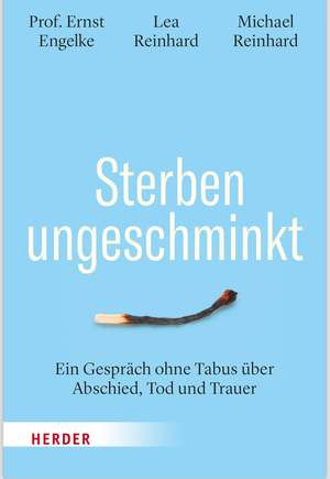Buchcover Sterben ungeschminkt – Ein Gespräch ohne Tabus über Abschied, Tod und Trauer