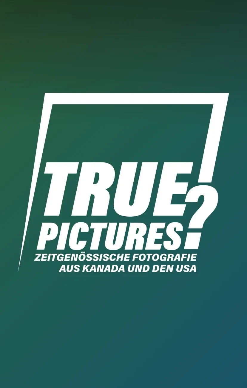 Beitrag zur Ausstellung True Pictures? Zeitgenössische Fotografie aus Kanada und den USA