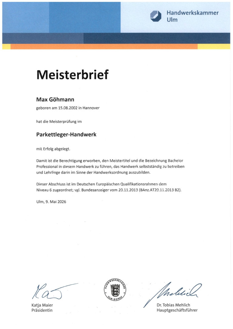 Meisterbrief Max Göhmann Laatzen Hannover Parkettleger-Handwerk 2026 Meisterbrief von Max Göhmann aus Laatzen/Hannover im Parkettleger-Handwerk, ausgestellt im Mai 2026