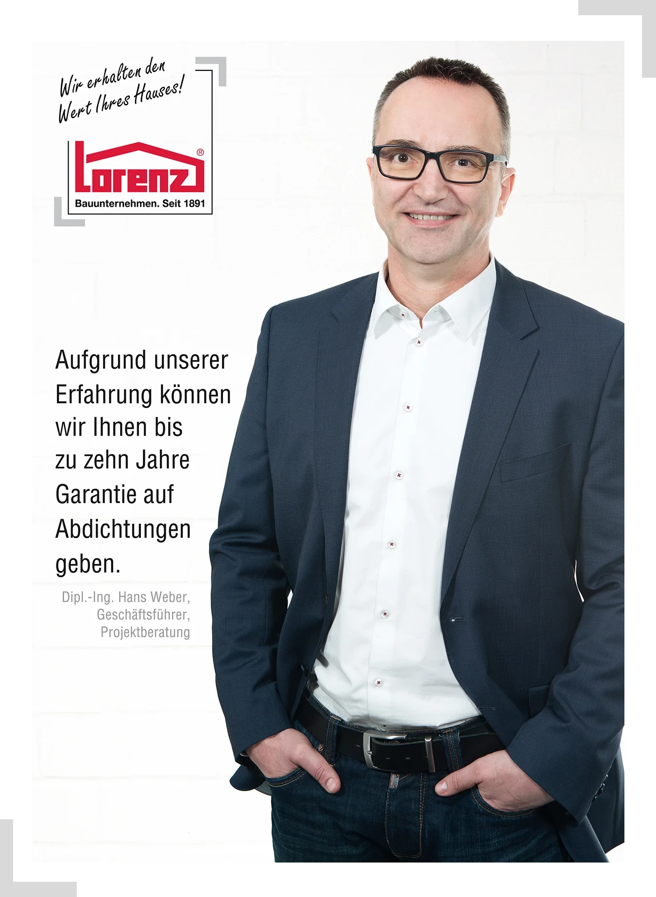Dipl.-Ing. Hans Weber, Geschäftsführer der Lorenz Bauunternehmen GmbH, bietet bis zu zehn Jahre Garantie auf Kellerabdichtungen