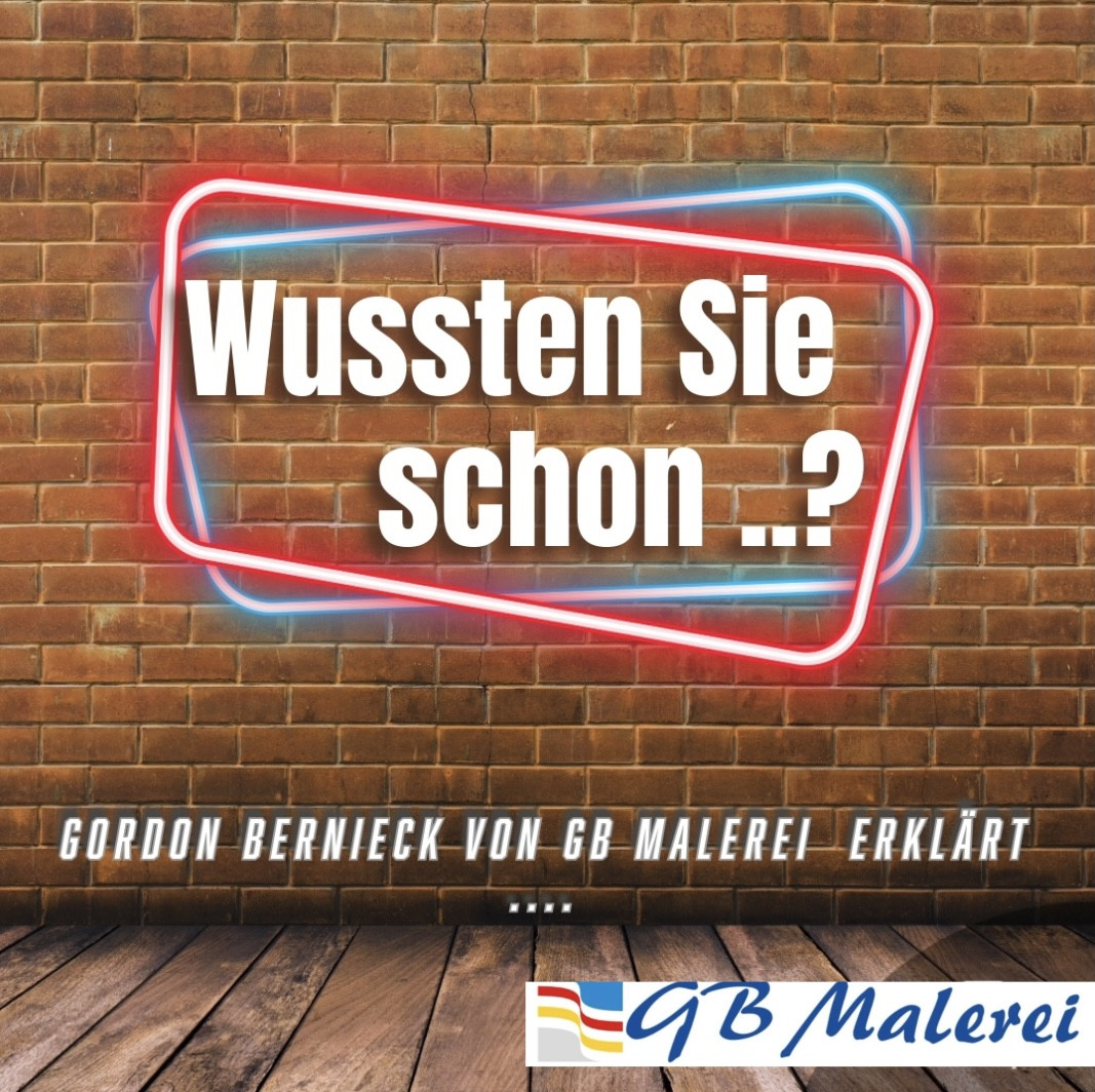 Wussten Sie schon? Gordon Bernieck von GB Malerei erklärt – Infografik auf Backsteinwand mit GB Malerei Logo