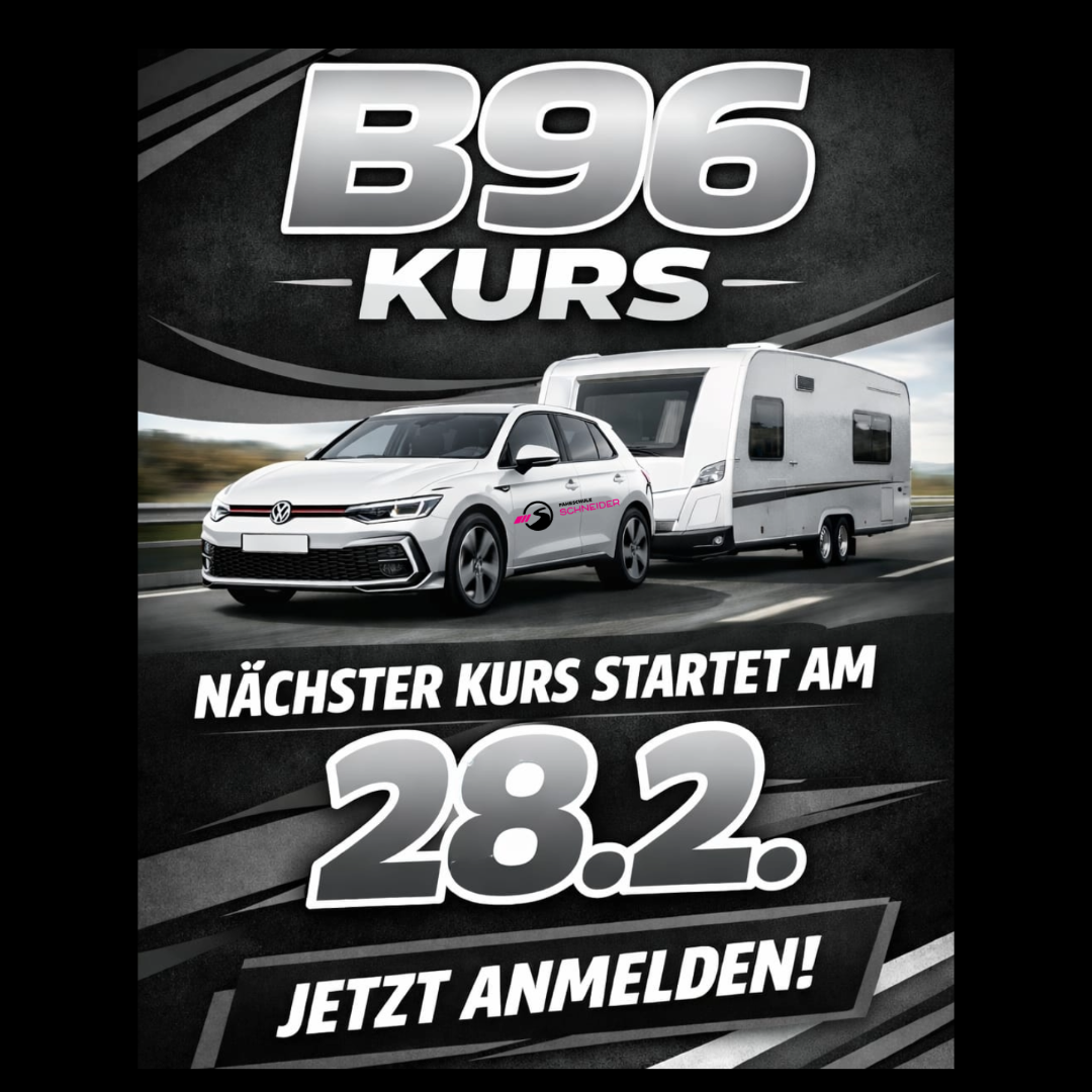 B96 Kurs Werbung mit Auto und Wohnwagen – nächster Kurs startet am 28.2.