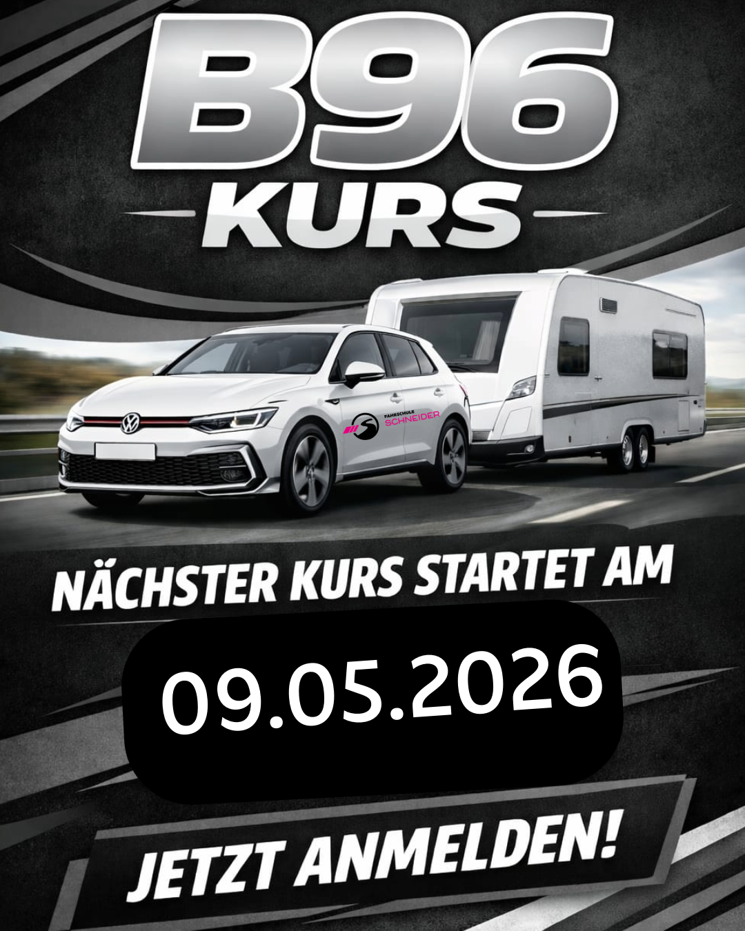 B96 Kurs der Fahrschule Schneider mit VW Golf und Wohnwagen, nächster Kurs am 09.05.2026