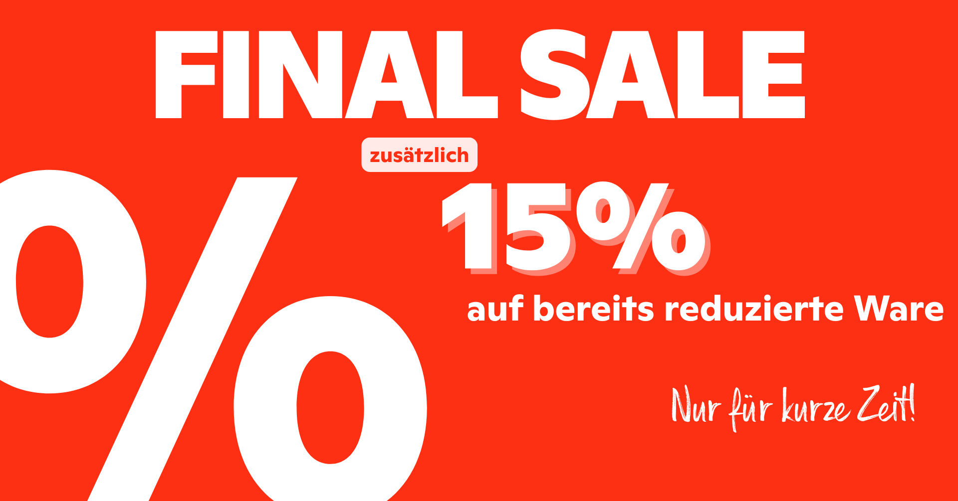 Final Sale: Zusätzlich 15% Rabatt auf bereits reduzierte Artikel
