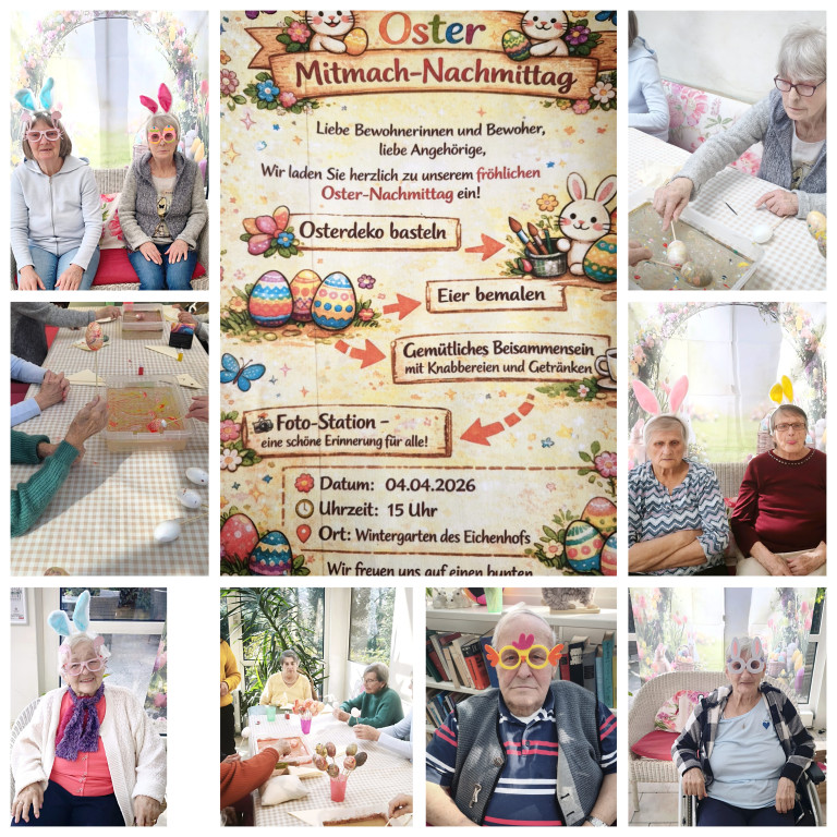 Oster-Mitmach-Nachmittag im Eichenhof: Eier bemalen, Basteln und gemeinsames Beisammensein am 04.04.2026 Collage vom Oster-Mitmach-Nachmittag im Wintergarten des Eichenhofs mit Eier bemalen, Bastelaktionen und fröhlichen Bewohnern