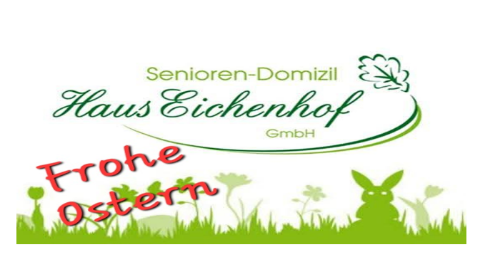Logo vom Senioren-Domizil Haus Eichenhof GmbH mit Frühlingsmotiv und Ostergrüßen