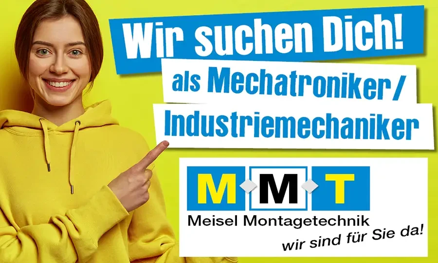 Stellenanzeige Meisel Montagetechnik: Mechatroniker und Industriemechaniker gesucht