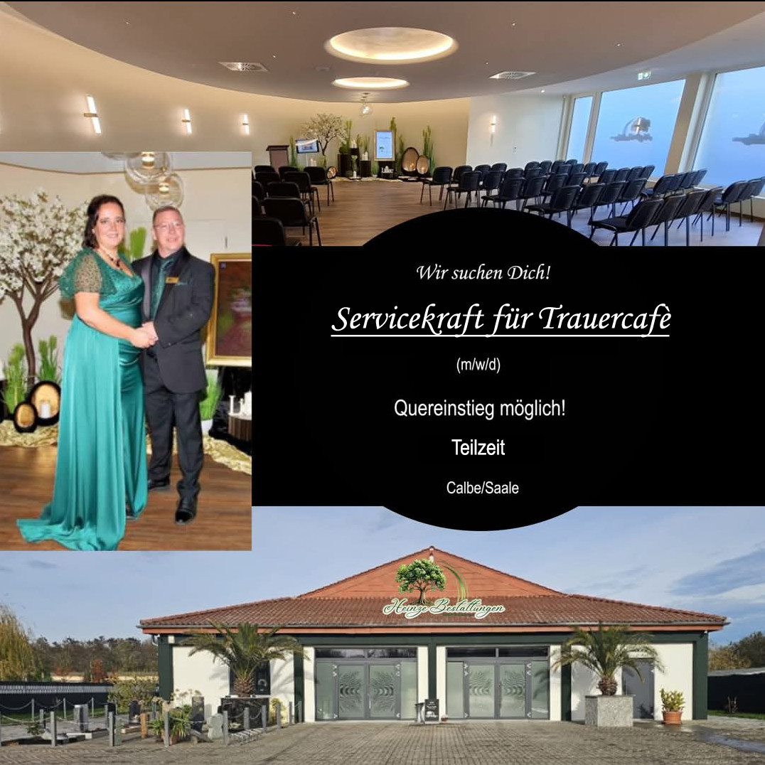 Stellenausschreibung Servicekraft für Trauercafé in Calbe/Saale – Teilzeit, Quereinstieg möglich, Anzeige mit Trauerhalle und Personal