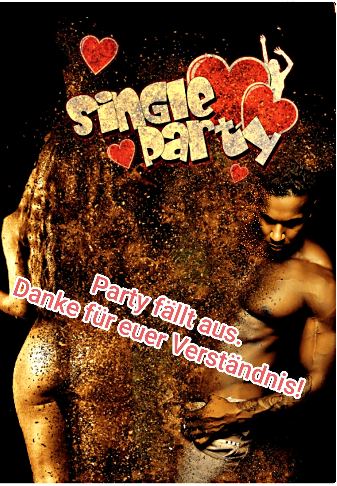 Single Party abgesagt – Hinweis Party fällt aus, Danke für euer Verständnis