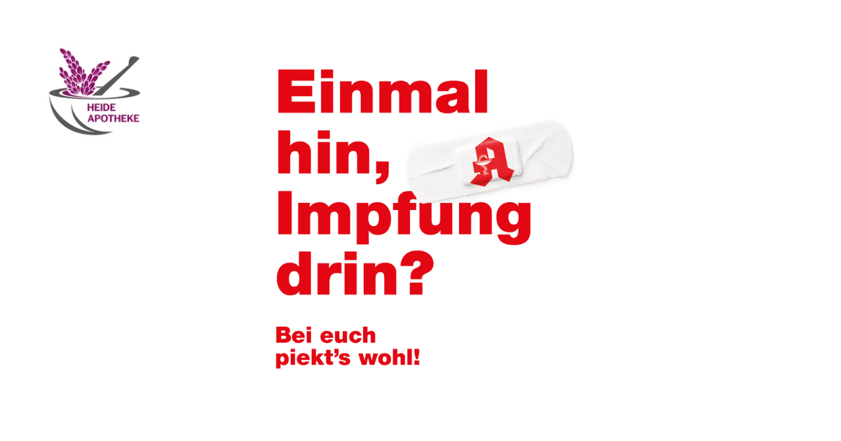 Weißer Hintergrund, oben links das Logo der Heide Apotheke. Große rote Schrift: „Einmal hin, Impfung drin?“ Daneben ein weißes Pflaster mit rotem Apotheken-A. Darunter: „Bei euch piekt's wohl!“