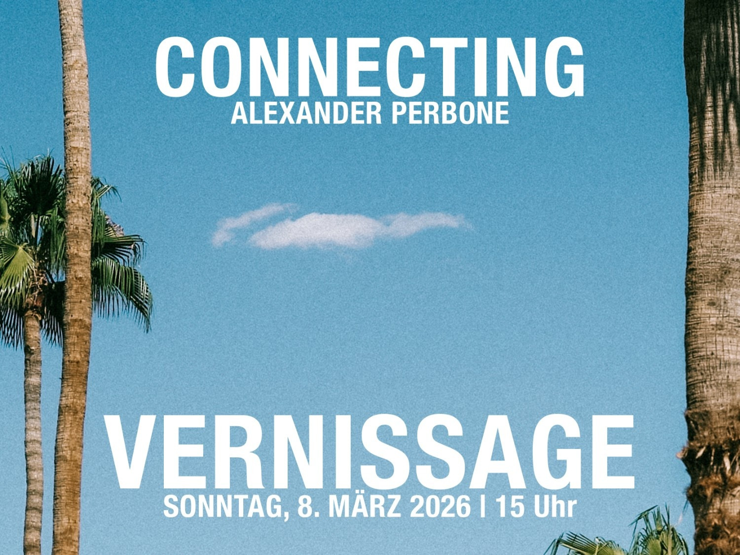 Plakat zur Fotoausstellung 'Connecting' von Alexander Perbone, Vernissage am 8. März 2026