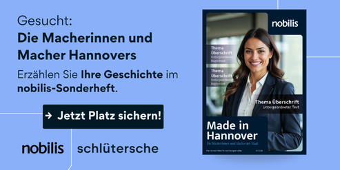 Sichern Sie sich Ihren Platz im nobilis-Sonderheft "Made in Hannover". nobilis Sonderheft Mobile-Rectangle, Made in Hannover, Unternehmerinnen und Unternehmer aus Hannover