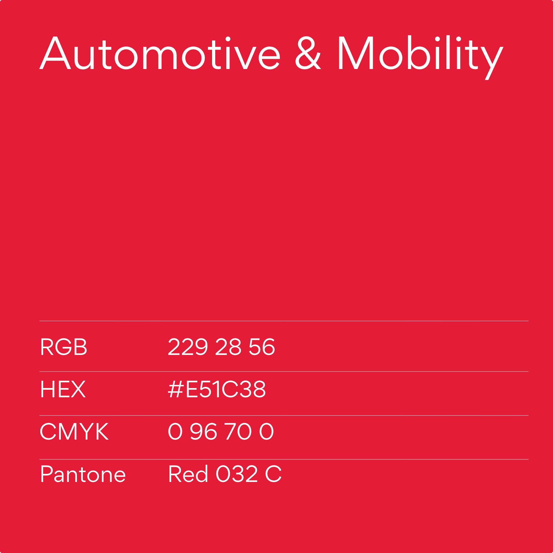 Co-Branding Segmentfarbe Automotive & Mobility in Rot (Pantone Red 032 C, RGB 229 28 56, HEX #E51C38, CMYK 0 96 70 0)
