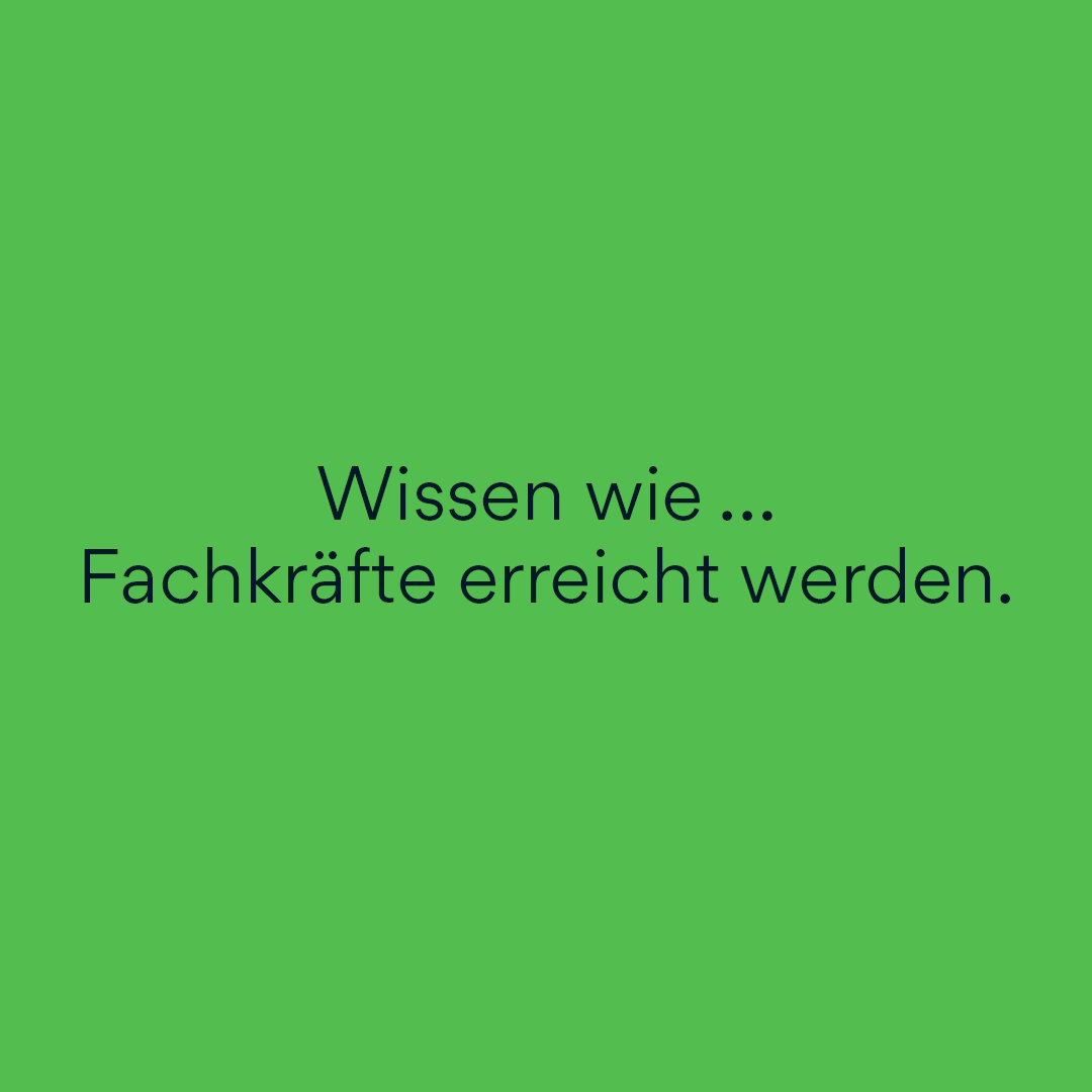 claim Kachel mit dem Text: Wissen wie ... Fachkräfte erreicht werden.