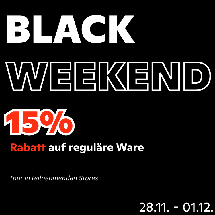 Black Weekend 15% Rabatt auf reguläre Ware vom 28.11. bis 01.12. – Angebot nur in teilnehmenden Stores
