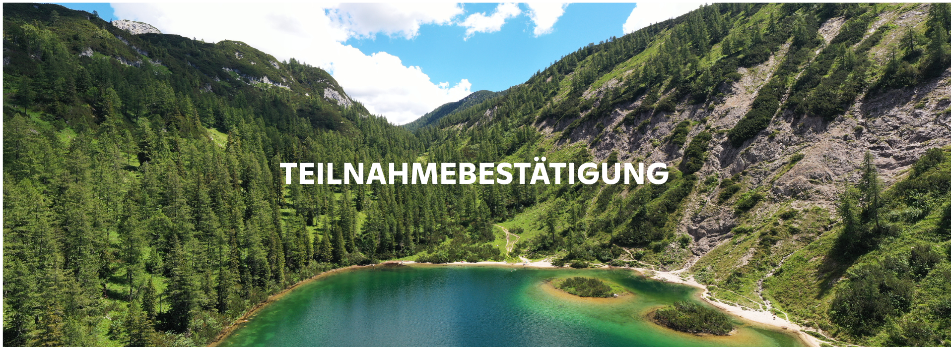 Natur Landschaft mit See und Bergen, Text Teilnahmebestätigung, 1916x456px-lp-slidertitel-1916-x-700-px-3